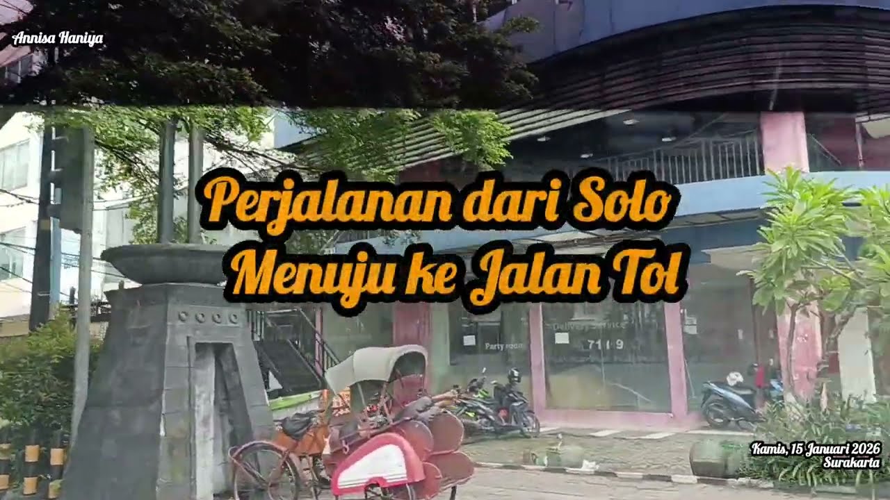 Perjalanan dari Solo menuju Tol 