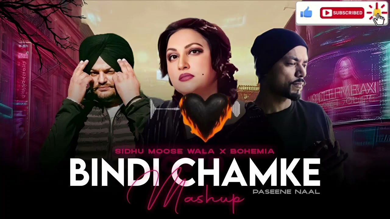BINDI CHAMKE PASEENE NAAL | NOOR JEHAN X SIDHU MOOSE WALA X BOHEMAI | MASHUP | YT MUSIC CLUB|2025 