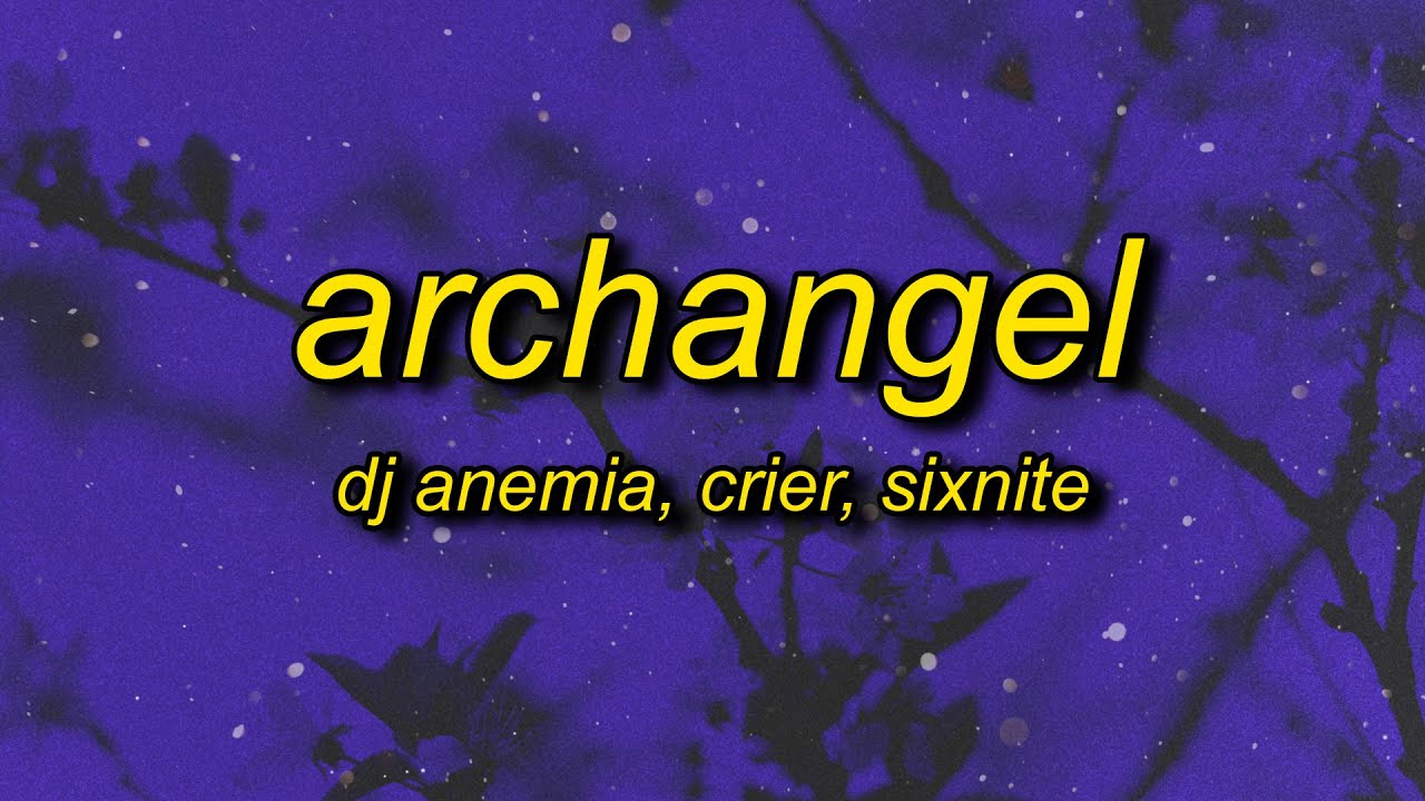 DJ Anemia, crier, sixnite - archangel (slowed)