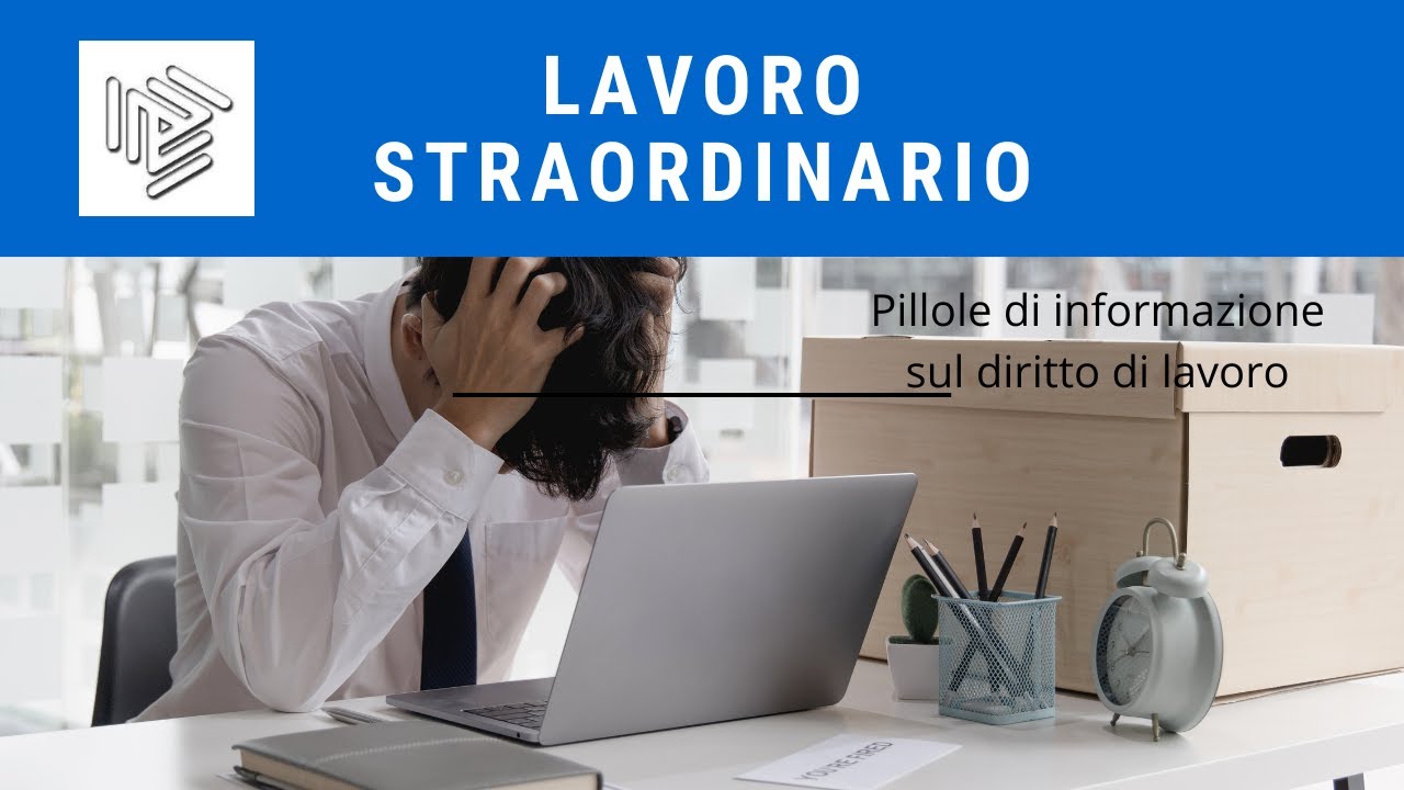 Orario di lavoro - Il lavoro straordinario
