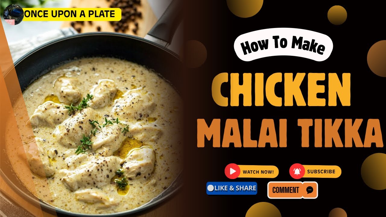 RESTAURANT STYLE Chicken Malai Tikka | Creamy & Smoky Malai Tikka Recipe