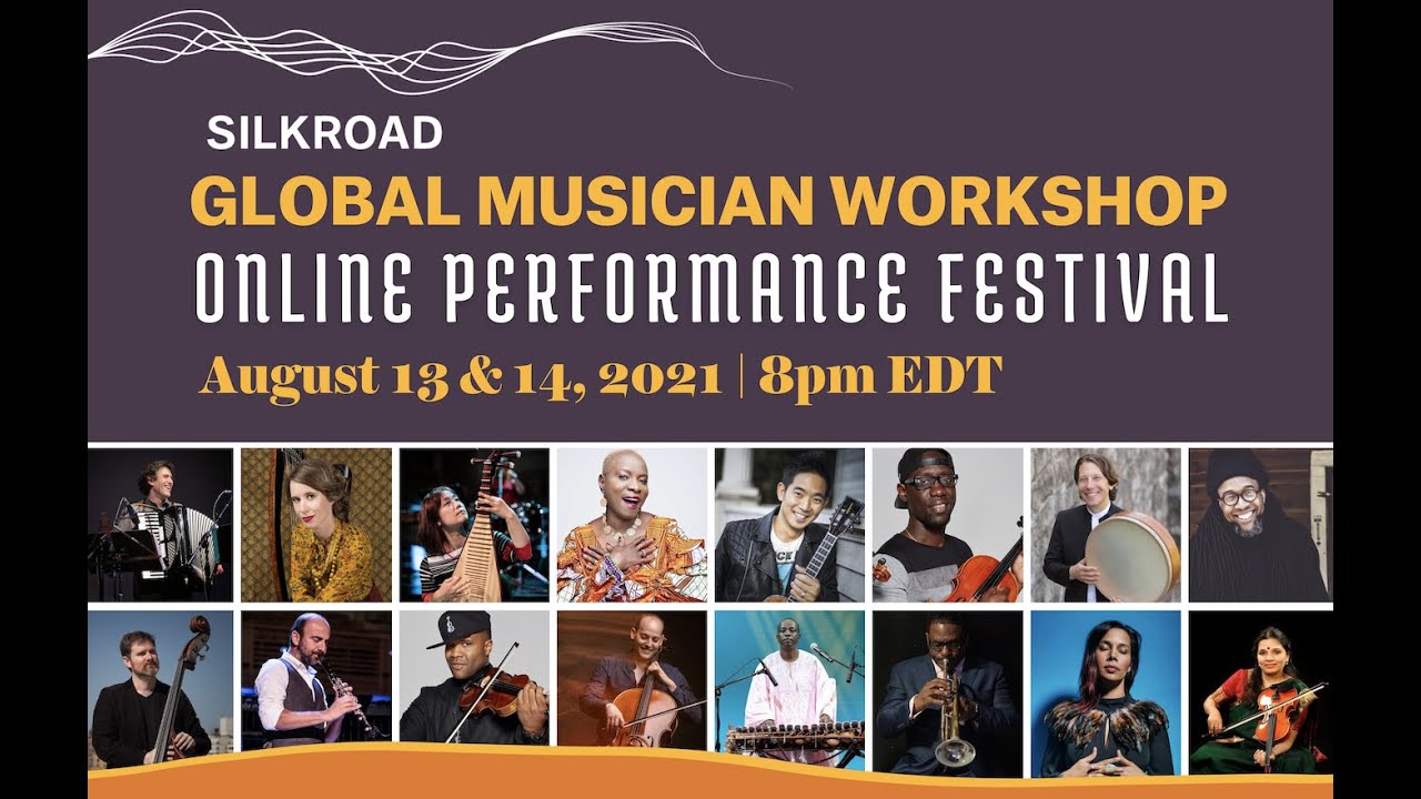 SILKROAD | Global Musician Workshop Online Performance Festival (Night 1)