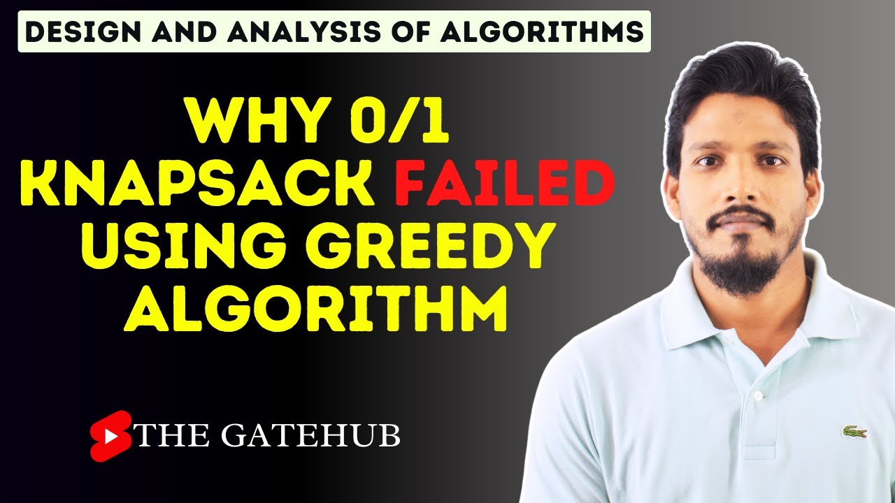 Why 0/1 Knapsack failed using Greedy algorithm || GATECSE || DAA