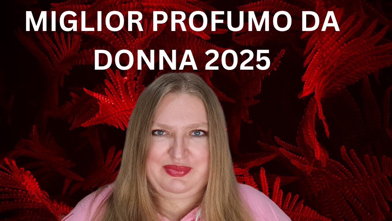 PARLIAMO DI MIGLIOR PROFUMO DA DONNA 2025, VOTATI SU FRAGRANTICA!