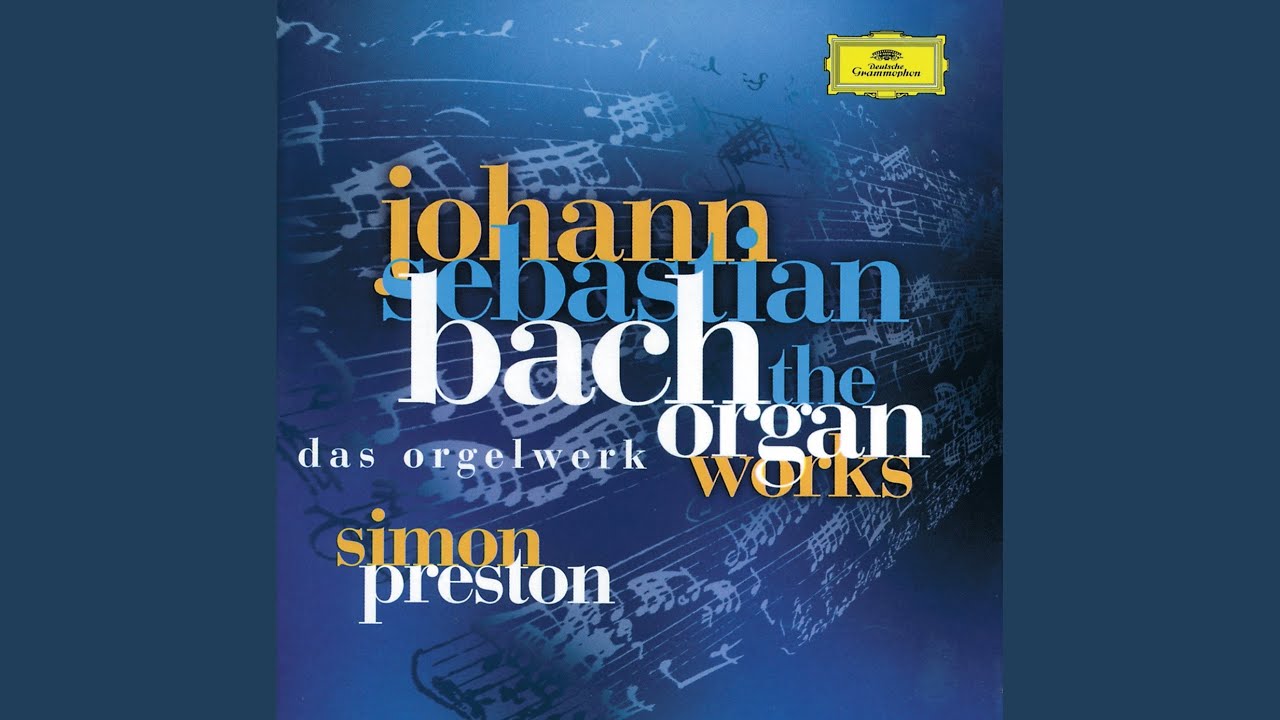 J.S. Bach: Fughetta; Gelobet seist du, Jesu Christ, BWV 697