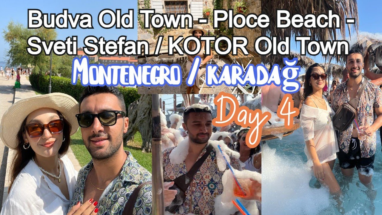 MONTENEGRO KARADAĞ VLOG |  Budva - Ploce Beach - Sveti Stefan / KOTOR