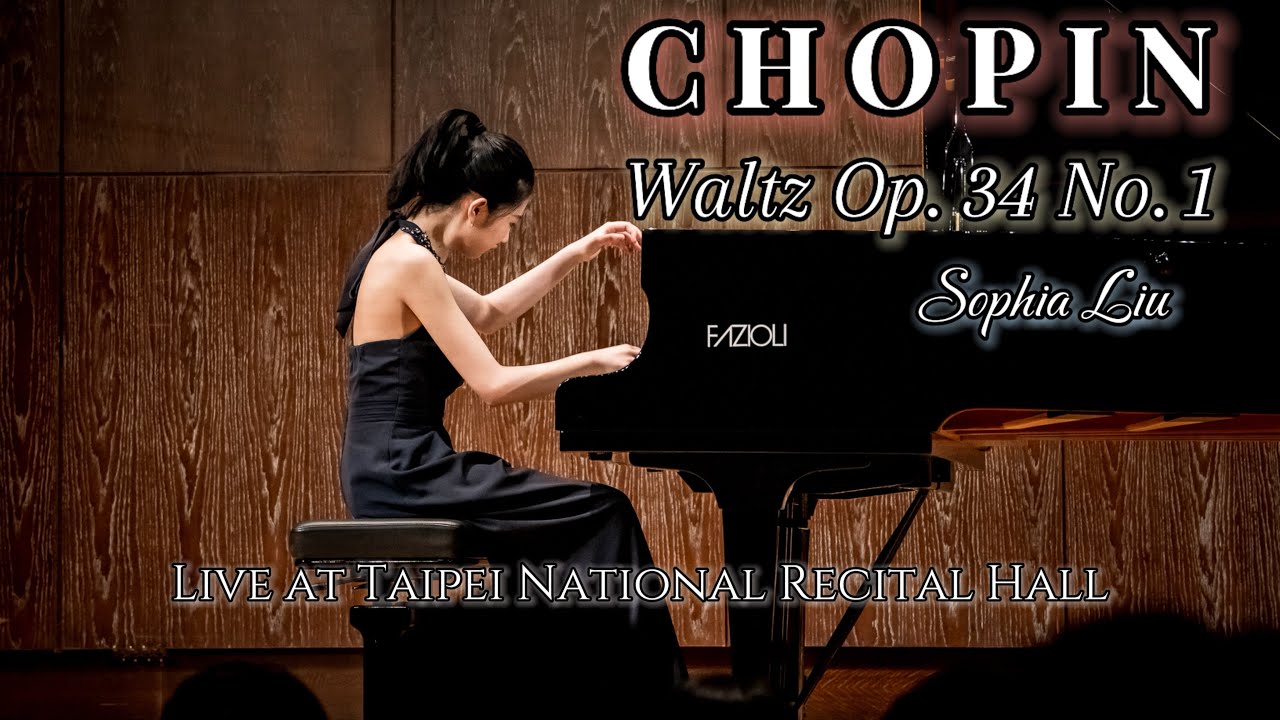 Sophia Liu - Chopin: Waltz in A-flat major, Op. 34 No. 1 (Encore / Taipei National Recital Hall)