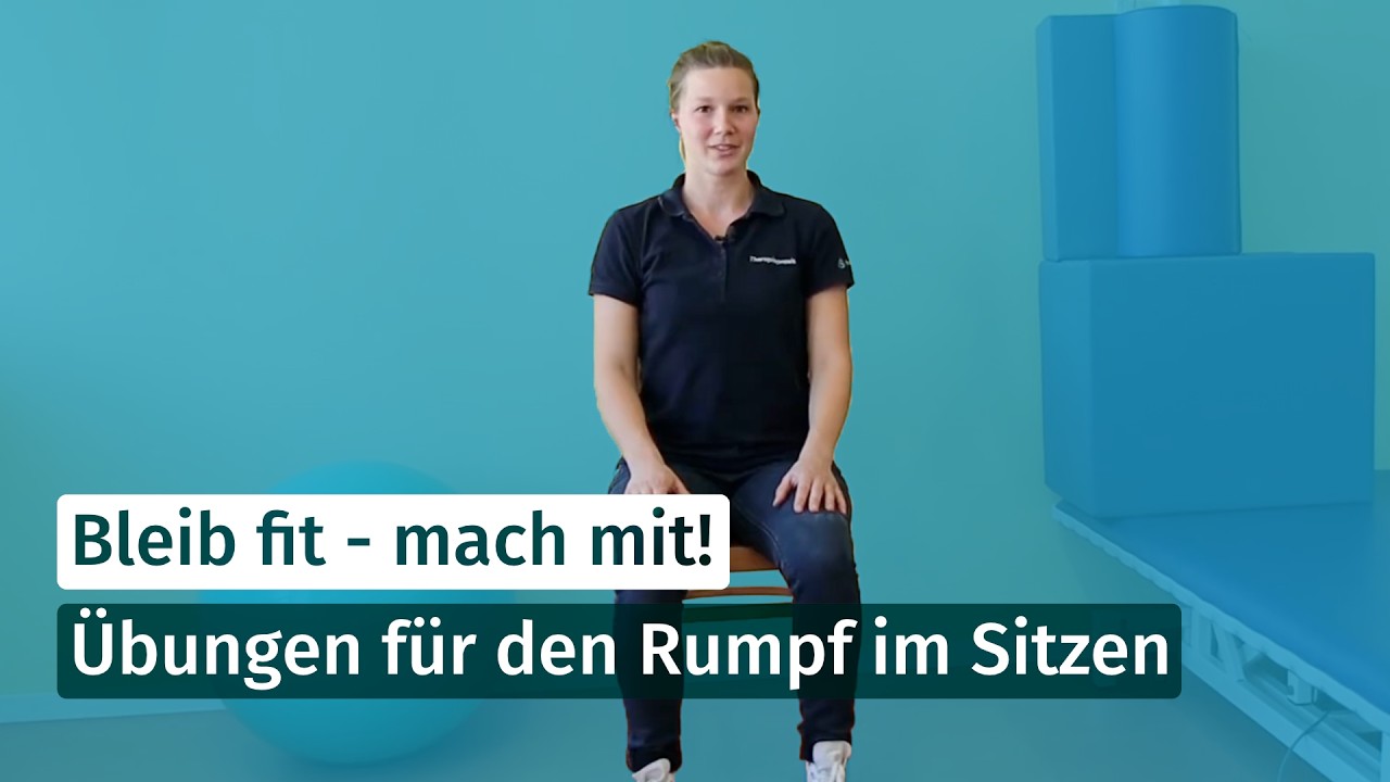 Bleib fit - Mach mit! - Übungen für den Rumpf im Sitzen