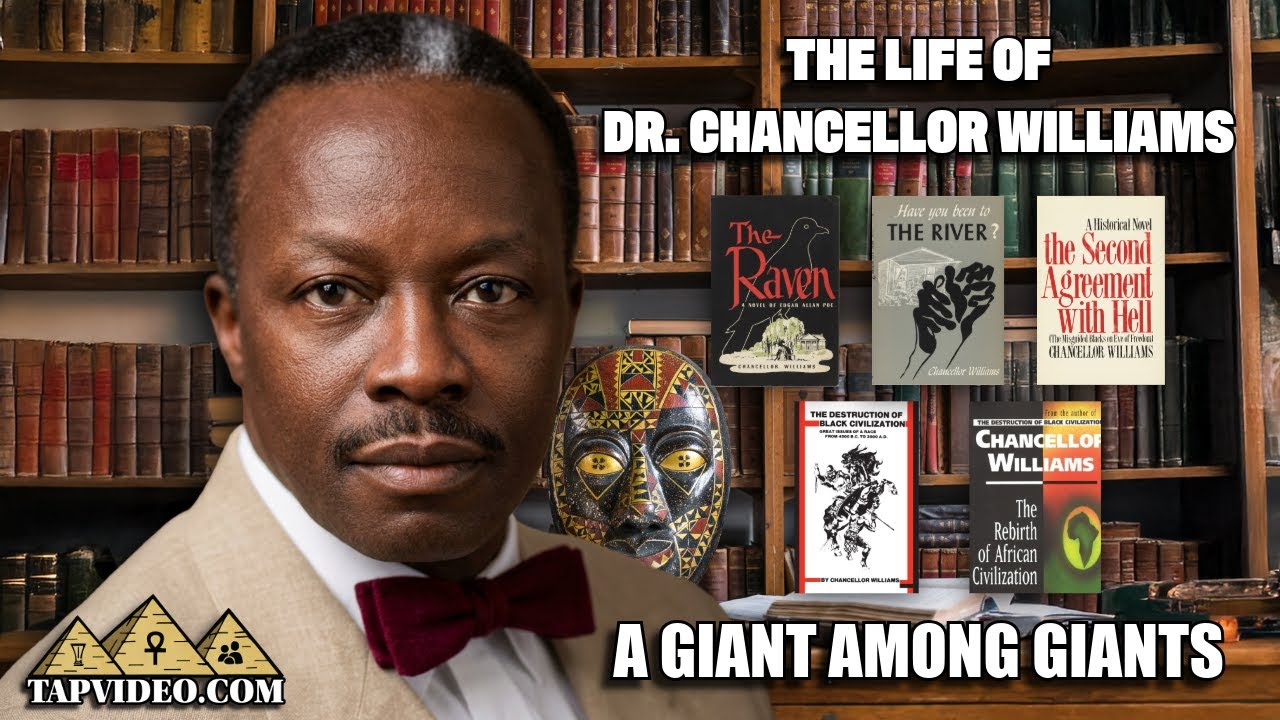 The Life of Dr. Chancellor Williams, A Giant Among Giants