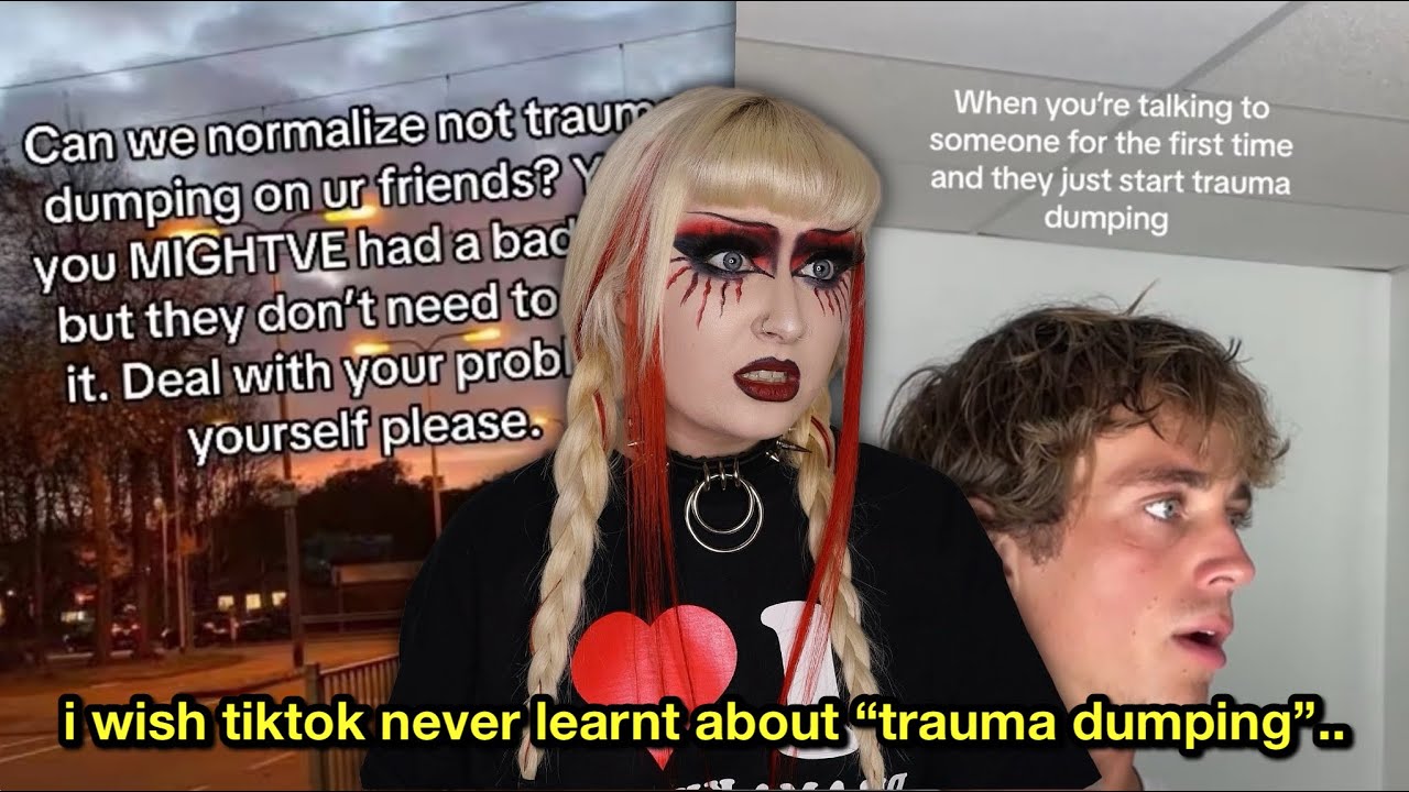 The Misuse & OVERUSE of ‘Trauma Dumping’ on Tiktok is Really Upsetting..