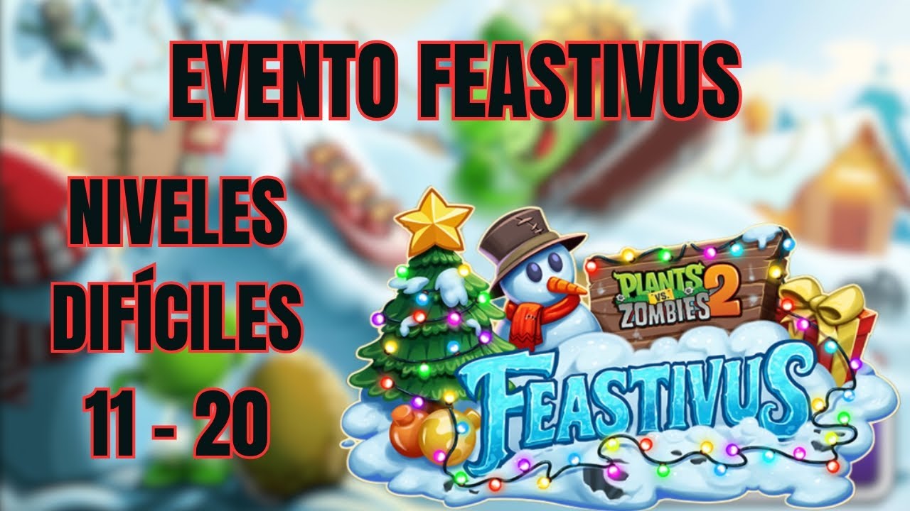 Superando niveles DIFÍCILES 🌶️🌶️ del evento FEASTIVUS 11–20 🔥 | Plantas vs Zombies 2