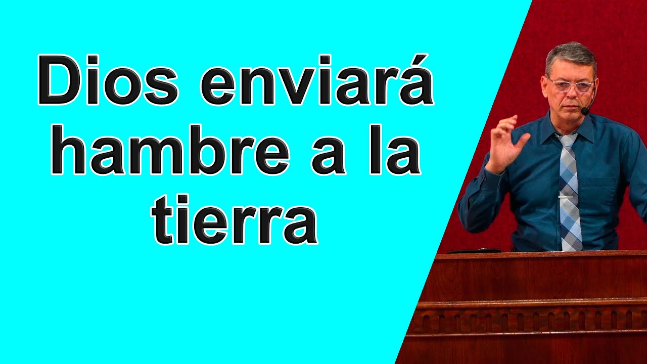Dios enviará hambre a la tierra, Amós 8:11-12 Pastor Joel Ramos