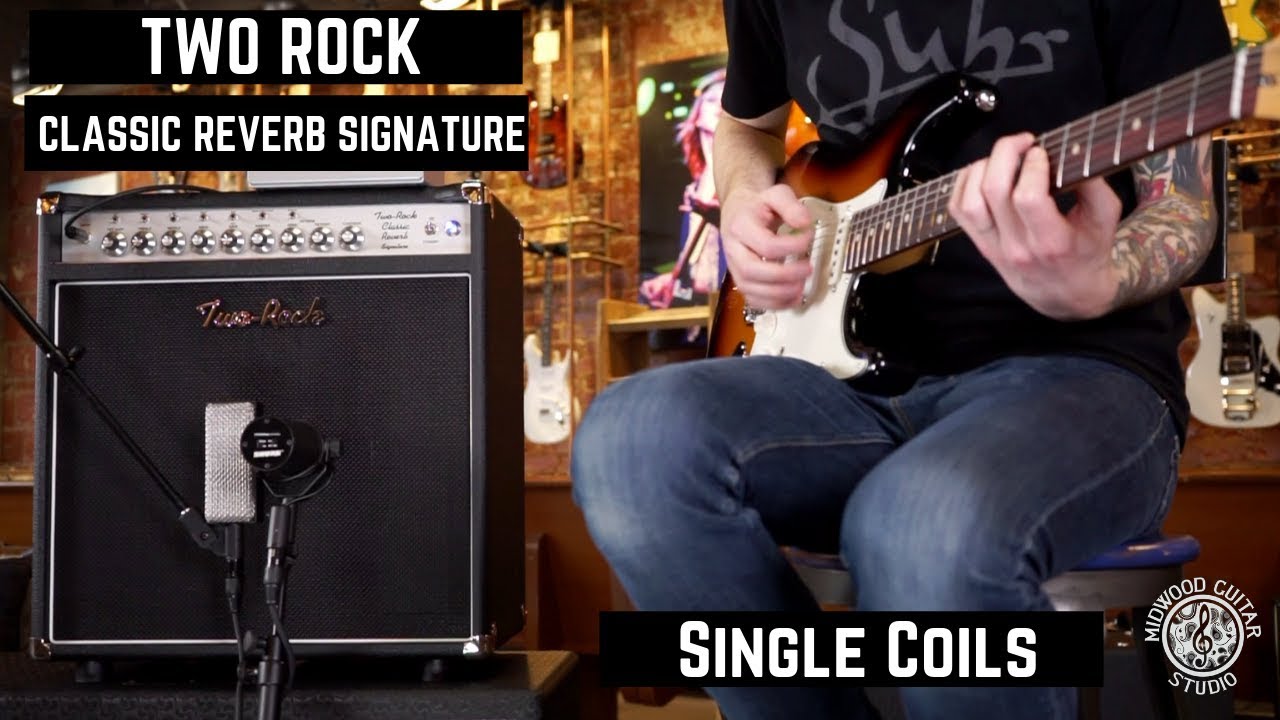 Two-Rock Classic Reverb Signature Combo Demo | Single Coils