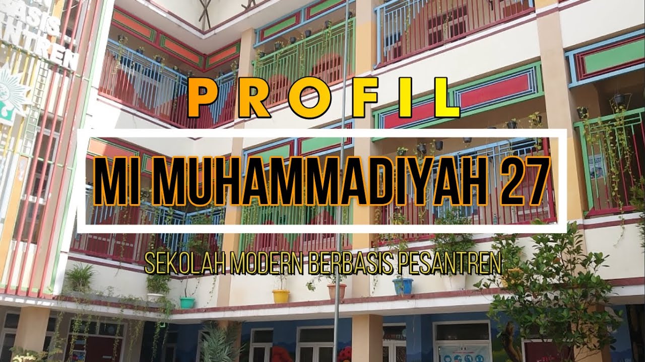 PROFIL MI MUHAMMADIYAH 27 SURABAYA