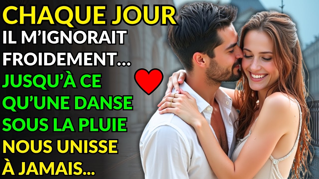 CHAQUE JOUR IL M’IGNORAIT FROIDEMENT… JUSQU’À CE QU’UNE DANSE SOUS LA PLUIE NOUS UNISSE À JAMAIS