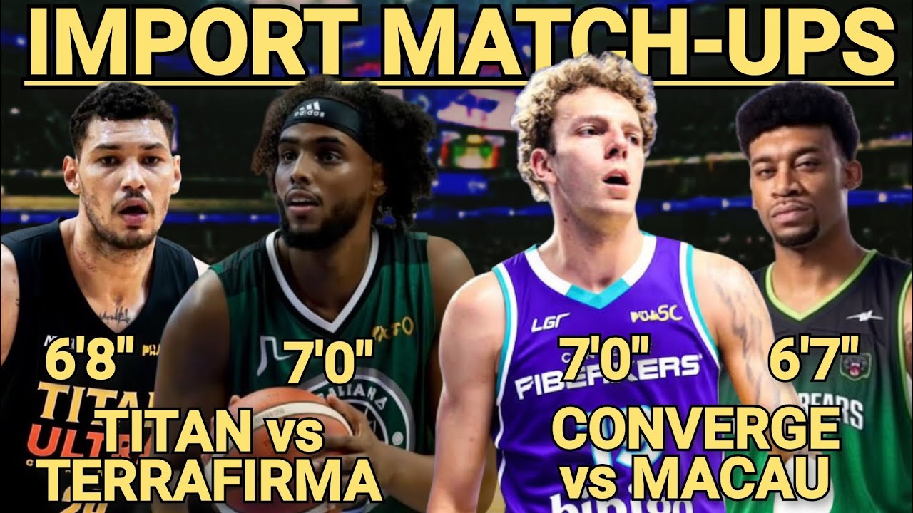 PBA IMPORT MATCH-UPS; TITAN VS TERRAFIRMA, CONVERGE VS MACAU MATITINDING LABANAN SA OPENING DAY!