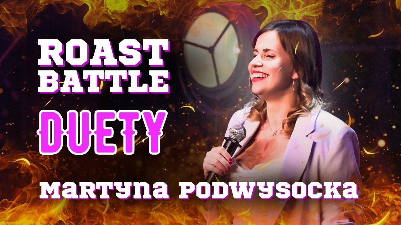 Martyna Podwysocka - Roast Battle Duety | STAND-UP 2026 | BEZ CENZURY