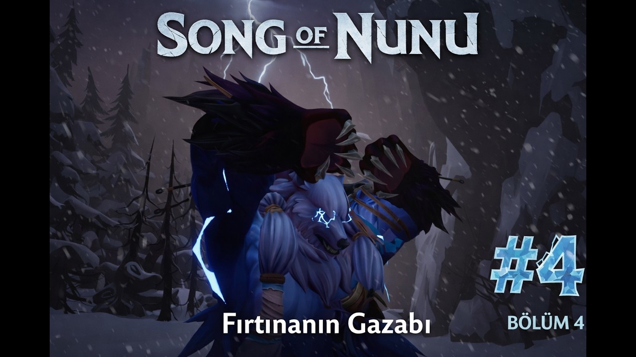 4.Bölüm-Voliberla Savaştık (Song Of Nunu)