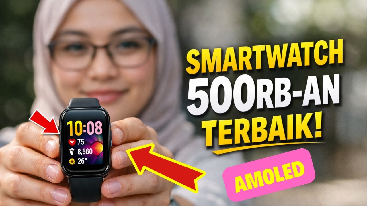 JANGAN SALAH PILIH! 5 Smartwatch 500 Ribuan Paling Worth It di 2026