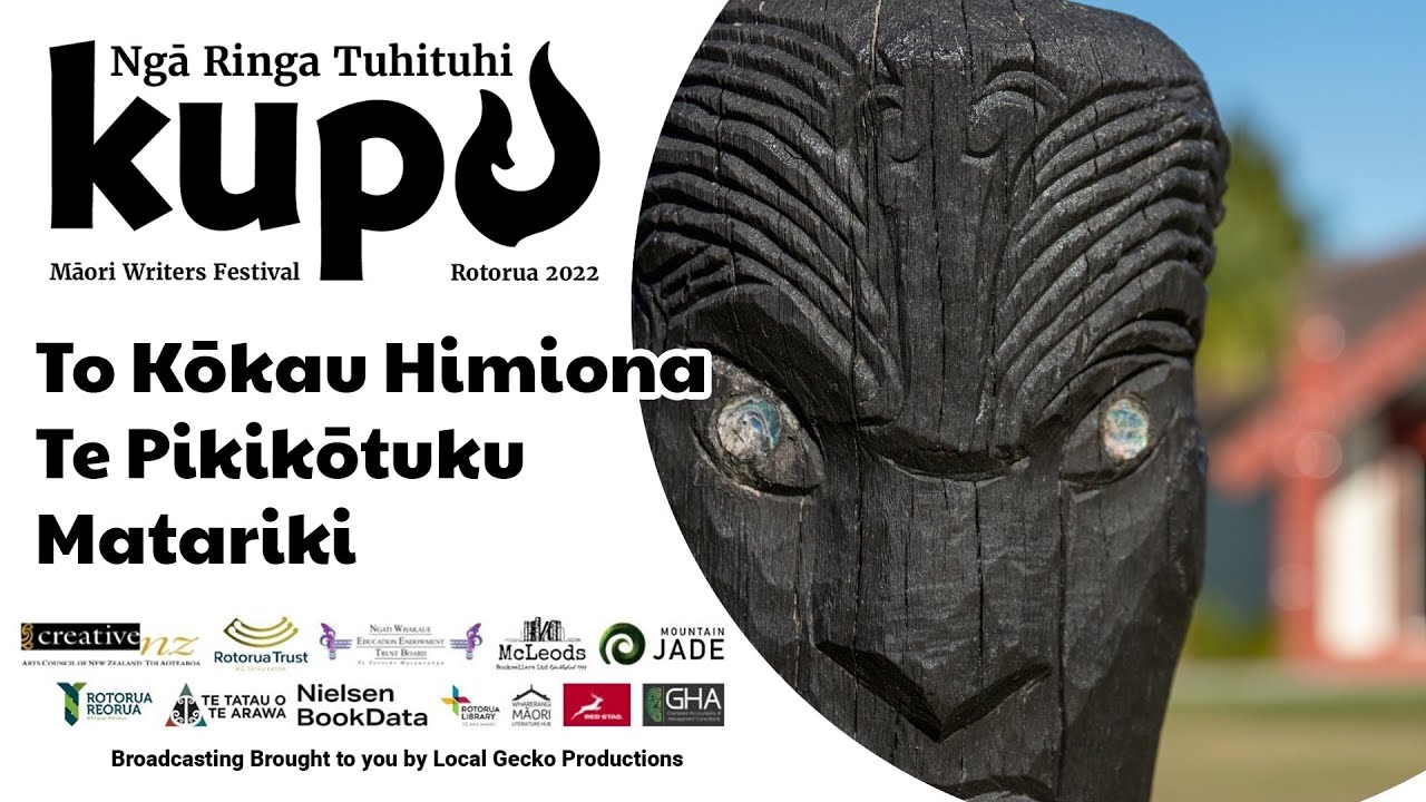 To Kōkau Himiona Te Pikikōtuku - Matariki | Te Tākinga Marae, Mourea | Kupu Festival 2022