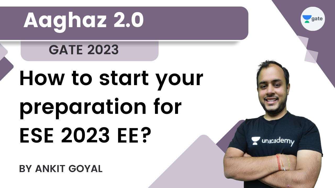 How to start your preparation for ESE 2023 EE? | Aaghaz 2.0 | Ankit Goyal