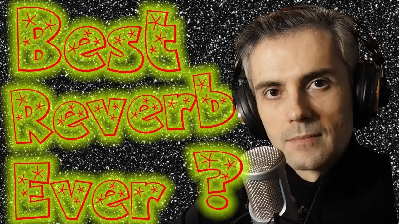 Best Vocal Reverb Ever?