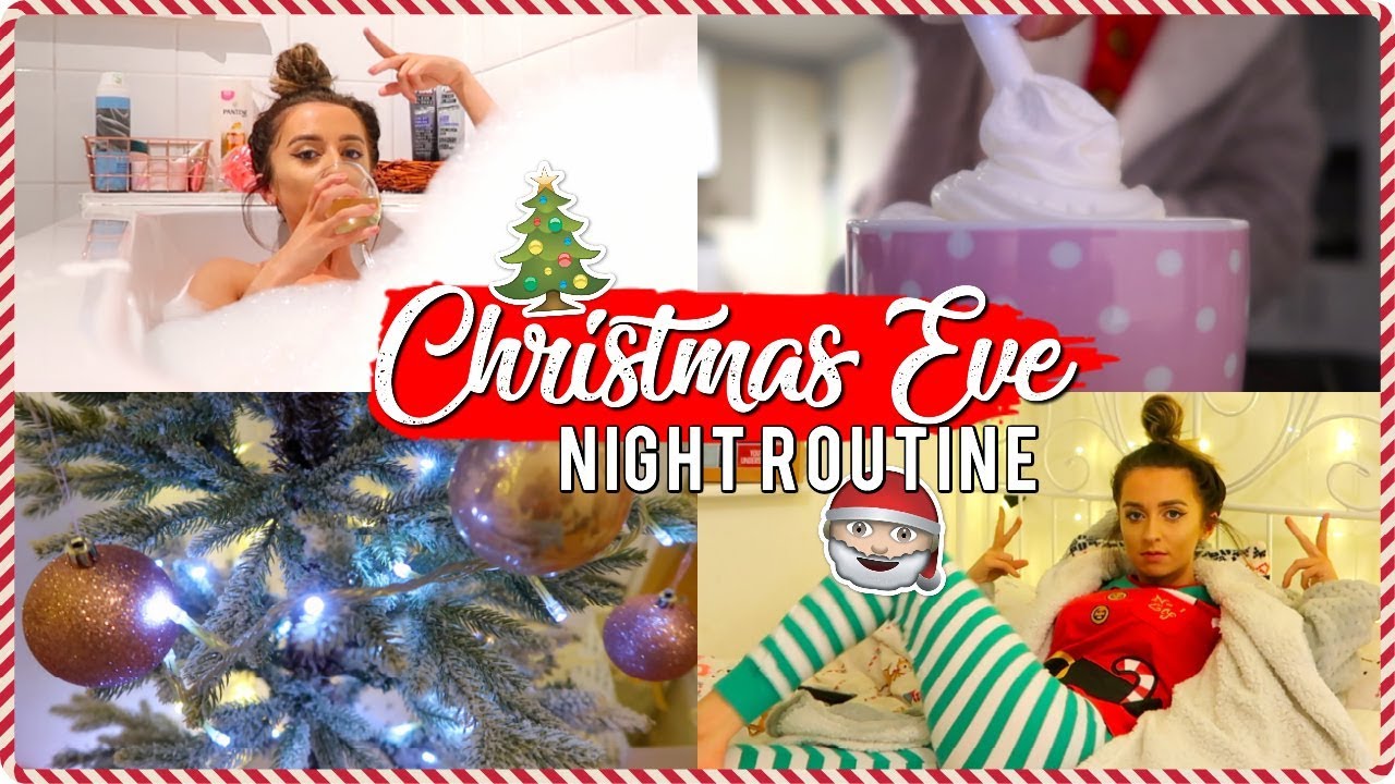 MY CHRISTMAS EVE NIGHT ROUTINE 2018!