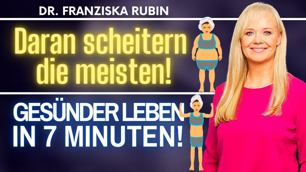 Gesund in 7 Minuten | Ernährung, Achtsamkeit, Abnehmen, Fit werden | Dr. Franziska Rubin 1/2