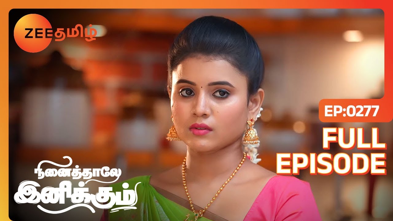 ஆதித்யாவை மறந்து சேதுவை விரும்புவாளா ரம்யா| Ninaithale Inikkum | Full Ep 277 | Zee Tamil | 11 Jul 22
