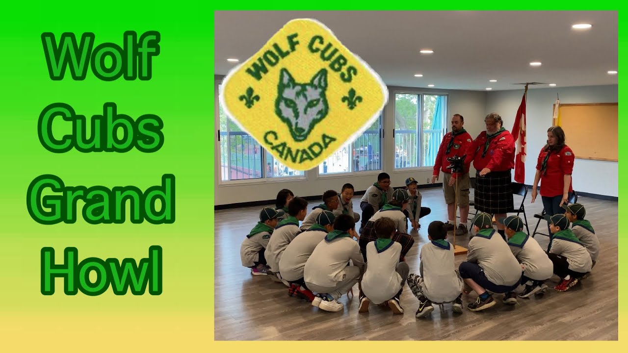 Wolf Cubs Grand Howl Scouts Canada Opening