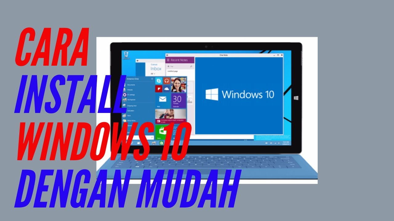 Cara Install Windows 10 Dengan Mudah ( Step By Step )