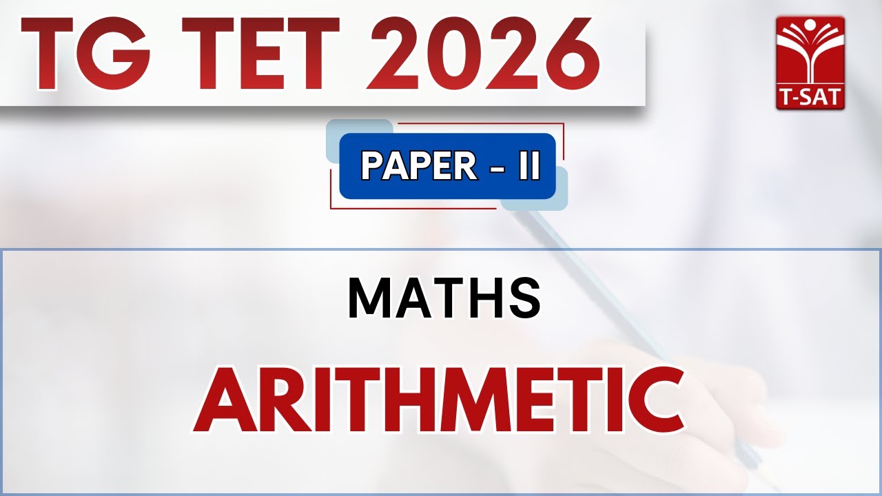 TG TET 2026 - PAPER-II | Maths - Arithmetic | T-SAT