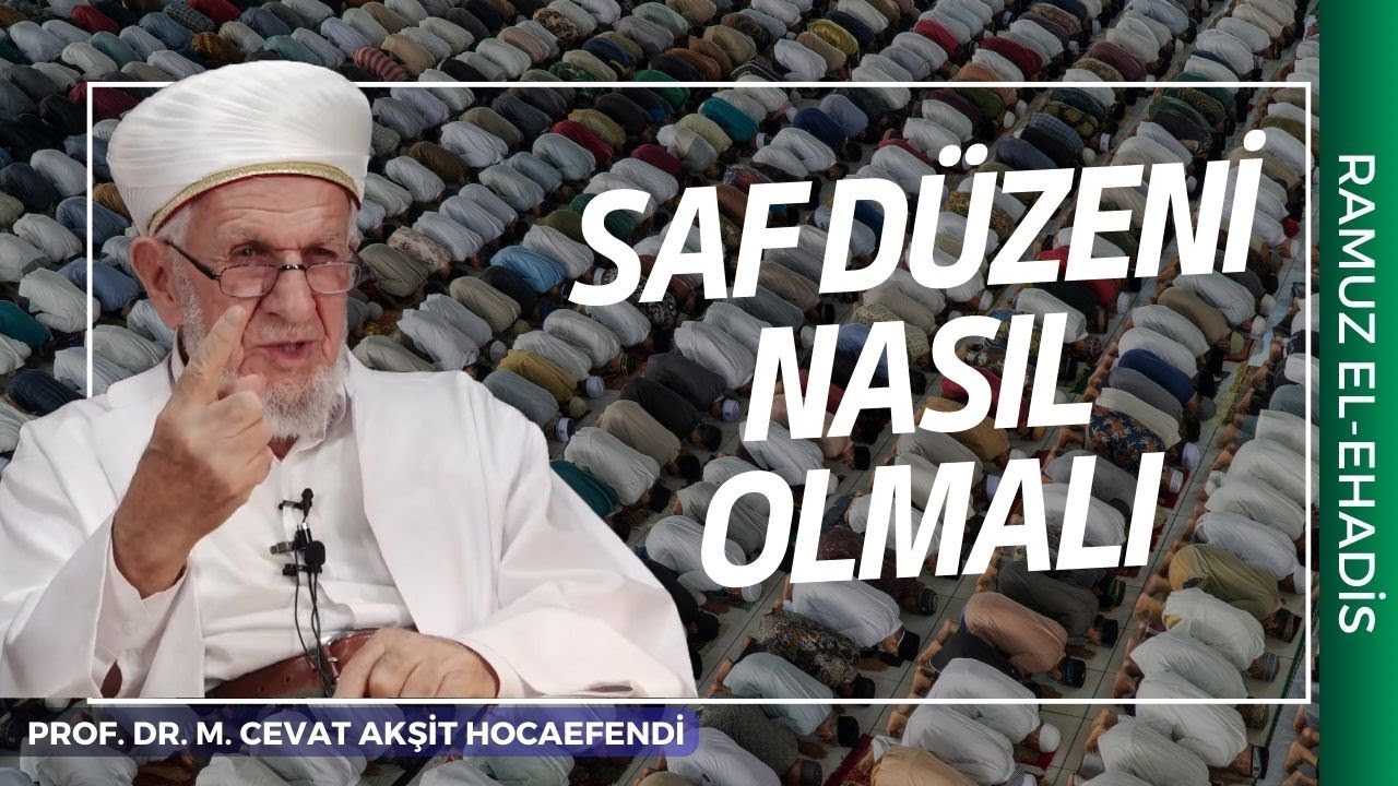 Cemaatle Namazda Saf Düzeni | Prof. Dr. Cevat Akşit Hocaefendi