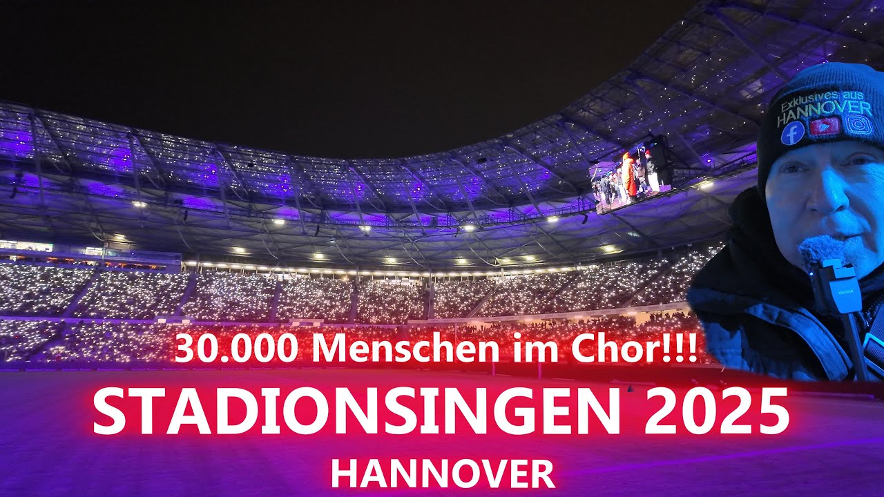 Sensationell!!! Stadionsingen 2025 in Hannover