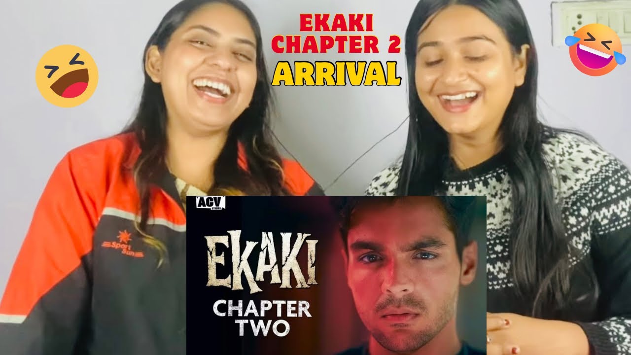 Ekaki Chapter 2 : Arrival | Ashish Chanchlani | The Girls Squad REACTION !!
