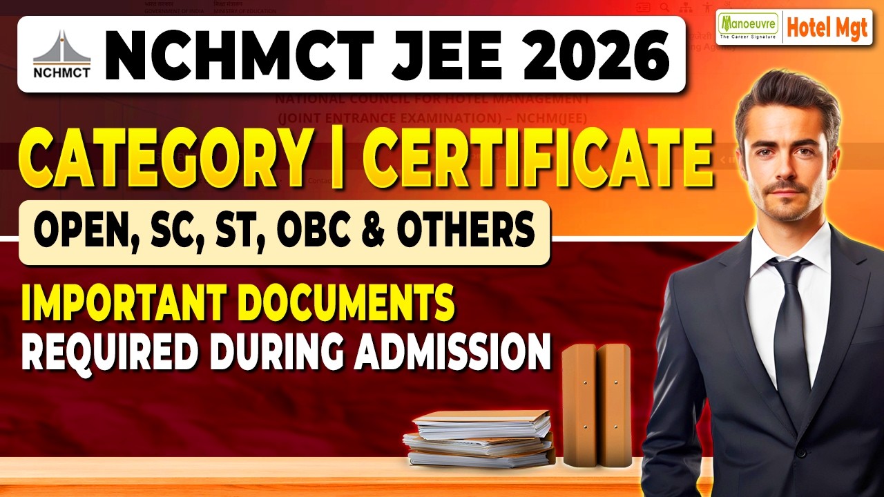 NCHMCT JEE Admission Process 2026: Important Documents You Need Right Now!