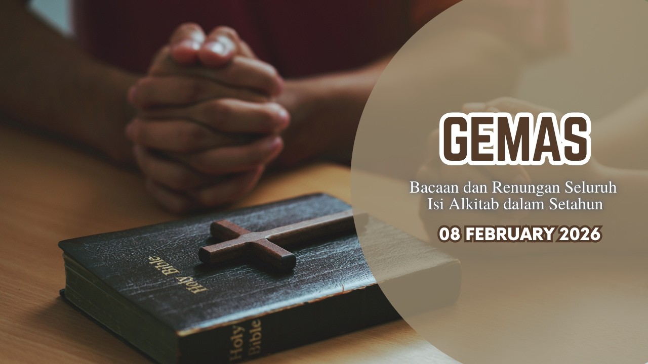 Gemas 08 February 2026 - Gerakan Membaca Seluruh Isi Alkitab dalam Setahun