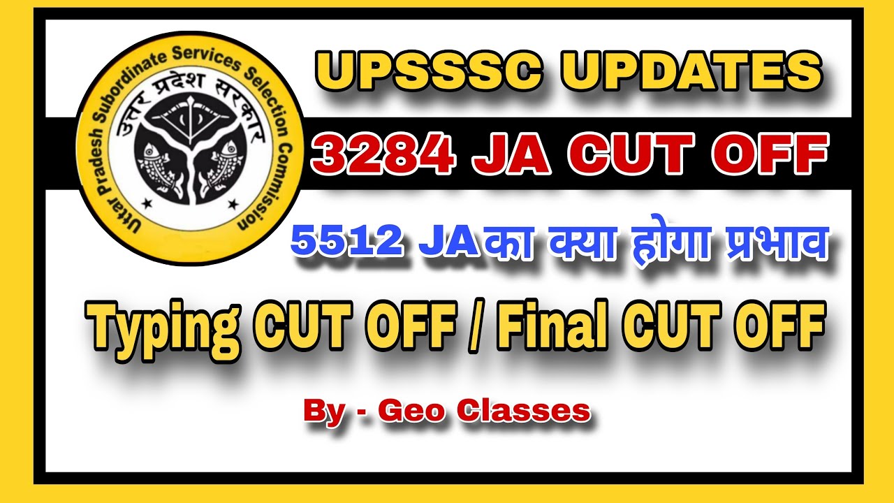 UPSSSC JUNIOR ASSISTANT 3284 TYPING CUTOFF AND FINAL CUTOFF, 3284 CUTOFF