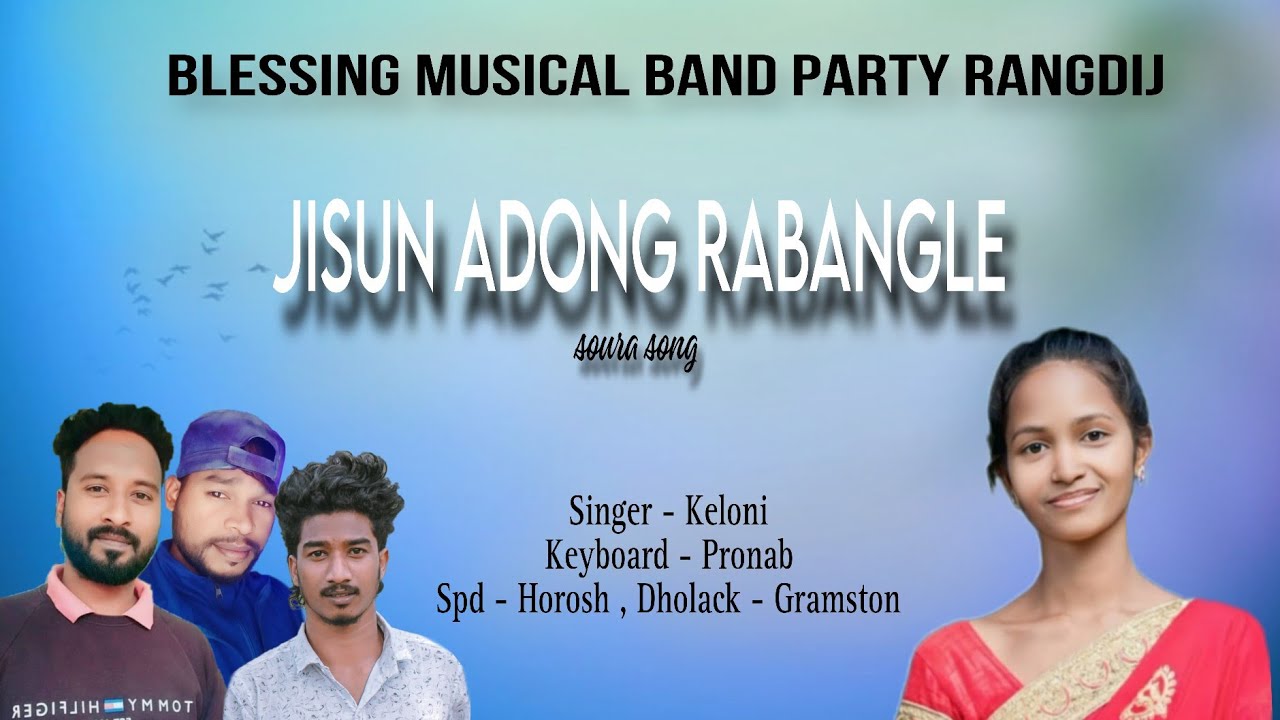 Jisun adong rabangle soura Christian song Blessing musical band party from. Rangdij