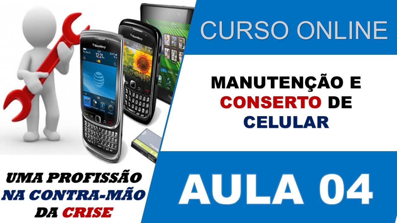 Curso de Manuten&ccedil;&atilde;o de Celular Online &rarr; Aula 04