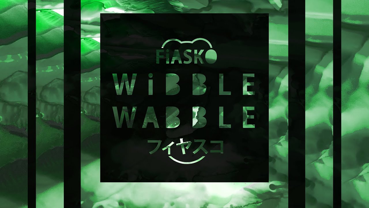 FiASKO - THE METAL SHEET (WiBBLE WABBLE) (VOCAL VERSiON)