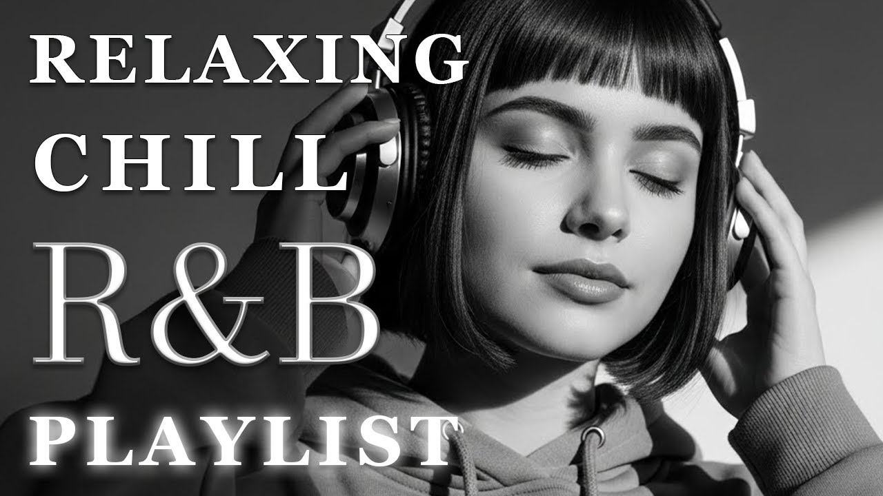 【R&B Soul】Relaxing Chill Playlist – Smooth Vocals & Deep Grooves