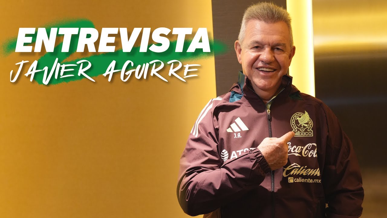 ENTREVISTA JAVIER AGUIRRE: 'Es momento de VOLVER a MI PAÍS y hacer algo por él' 🇲🇽