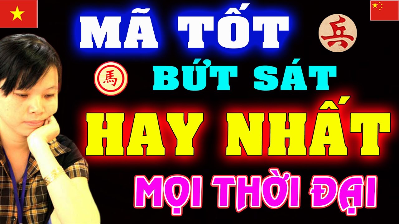 Trận cờ Siêu Đẳng MÃ TỐT đánh chết XE Độc Đáo của Ngô Lan Hương | Cờ tướng Việt