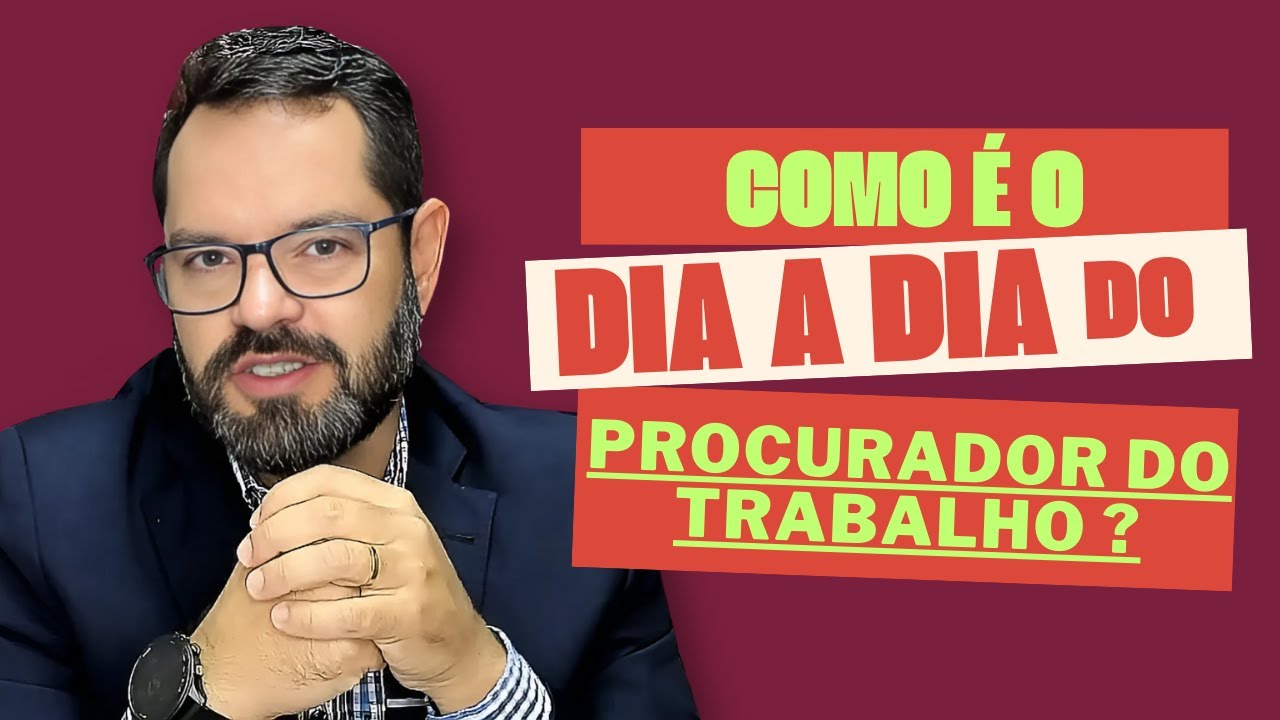 COMO É O DIA A DIA NO MPT ? Tudo sobre a carreira de Procurador do Trabalho!