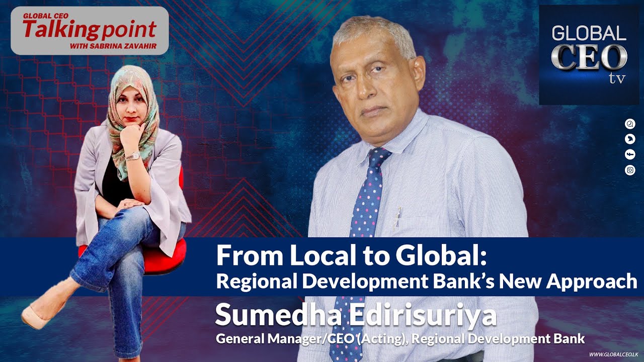 From Local to Global: Regional Development Bank&rsquo;s New Approach - Global CEO