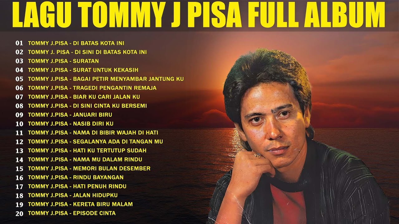 Tommy J Pisa Full Album 🎐 Lagu Kenangan Nostalgia Indonesia 🎐 Di Batas Kota Ini, Suratan...