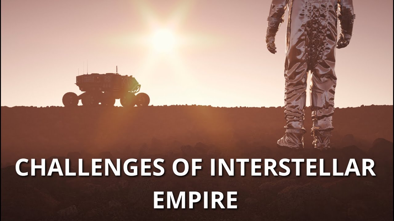 Challenges of an Interstellar Human Empire