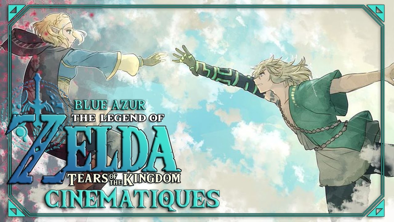 #Zelda #TotK Toutes les Cinematiques + Fin - Tears Of The Kingdom - FR @blueazur