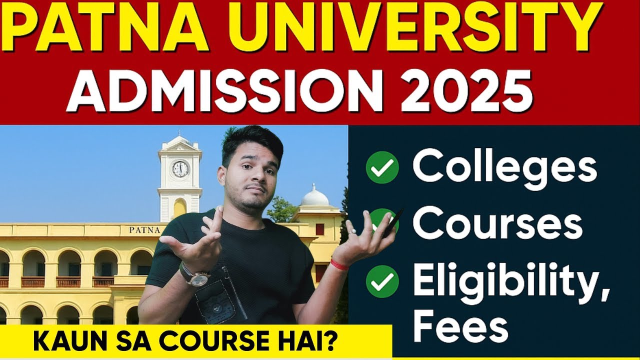 Patna University Admission 2025 | Colleges, Courses, Eligibility & Fees | Which course is for you?